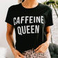 Caffeine Queen Tee