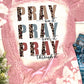 Pink Tie-Dye Pray T-Shirt